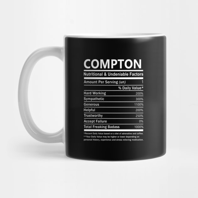 Compton Name T Shirt - Compton Nutritional and Undeniable Name Factors Gift Item Tee by nikitak4um